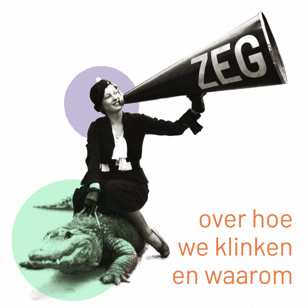 Zeg – Een podcast over hoe we klinken en waarom